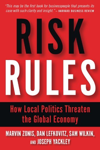 Risk Rules: How Local Politics Threaten the Global Economy