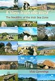 A view from the west : the Neolithic of the Irish Sea zone