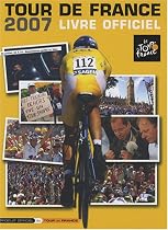 Tour de France 2007 : Livre officiel