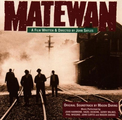 Matewan: A Film Written And Directed By John Sayles - Original Soundtrack Mason Daring