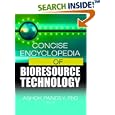 Concise Encyclopedia of Bioresource Technology by  Ashok Pandey