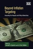 Beyond Inflation Targeting: Assessing the Impacts and Policy Alternatives