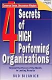 4 Secrets of High Performing Organizations: Beyond the Flavor of the Month to Lasting Results