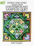 Design and Make Your Own Contemporary Sampler Quilt (Dover Needlework Series)