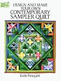 Design and Make Your Own Contemporary Sampler Quilt (Dover Needlework Series)