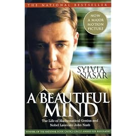 A Beautiful Mind: The Life of Mathematical Genius and Nobel Laureate John Nash