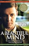 A Beautiful Mind: The Life of Mathematical Genius and Nobel Laureate John Nash