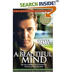 A Beautiful Mind: The Life of Mathematical Genius and Nobel Laureate John Nash