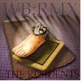 Revue The Residents  / WB:RMX