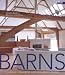 Books : Barns: Living in Converted and Reinvented Spaces
