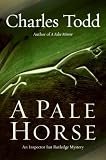 A Pale Horse: An Inspector Ian Rutledge Mystery (Inspector Ian Rutledge Mysteries)