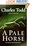 A Pale Horse: An Inspector Ian Rutledge Mystery (Inspector Ian Rutledge Mysteries)