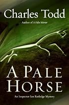 A Pale Horse: An Inspector Ian Rutledge Mystery