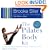 The Pilates Body Kit: An Interactive Fitness Program to Strengthen, Streamline, and Tone (includes 2 audio cds, flash cards & workbook)