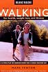 Walking Magazine The Complete Guide To Walking: for Health, Fitness, and Weight Loss