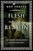 Flesh in the Age of Reason: The Modern Foundations of Body and Soul