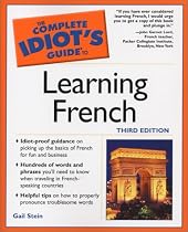 Complete Idiot's Guide to Learning French, 3E (The Complete Idiot's Guide)