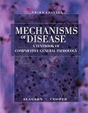 Mechanisms of Disease A Textbook of Comparative General Pathology