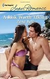 A Risk Worth Taking (Harlequin Super Romance)