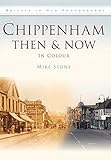 Chippenham then & now