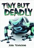 Tiny but deadly