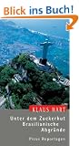 Unter dem Zuckerhut. Brasilianische Abgr�nde