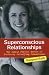 Superconscious Relationships: The Simple Psychic Truths of Perfectly Satisfying Connections
