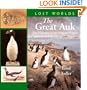 The Great Auk: The Extinction of the Original Penguin (Lost Worlds)