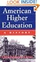 American Higher Education: A History