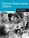Attorneys Representing Children: Guidelines for Interviewing and Assessing by Risa J. Garon ISBN 0972941541