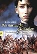 Das st�rmische M�dchen. Die Abenteuer der Jeanne d'Arc.