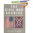 The Civil War Archive: The History of the American Civil War in Documents by H.S. Commager and Erik Bruun