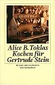 Kochen f&uuml;r Gertrude Stein.