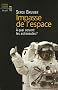 Impasse de l'espace : A quoi servent les astronautes ?