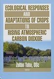 Ecological Reponses and Adaptations to Rising Atmospheric Carbon Dioxide