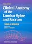 Clinical Anatomy of the Lumbar Spine and Sacrum, 3e
