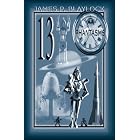 Thirteen Phantasms by James P. Blaylock and J. K. Potter