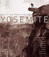Yosemite: Art of an American Icon