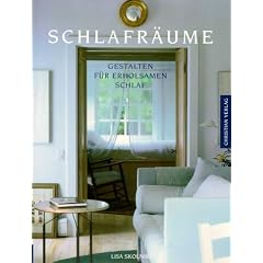 Schlafr�ume. Gestalten f�r erholsamen Schlaf