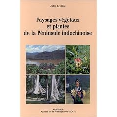 Paysages v�g�taux et plantes de la p�ninsule indochinoise