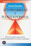 Autodesarrollo y Plenitud Personal: El Proceso Paso a Paso Hacia La Autorrealizacion: Sus Claves y Practicas (Coleccion Autoayuda (Neo Person))