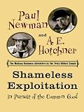 Review Thorndike Press  / Shameless Exploitation in Pursuit of the Common Good (Thorndike Press Large Print Americana Series)