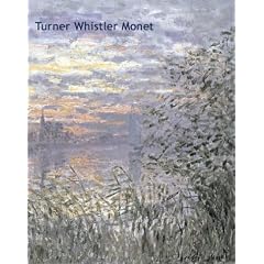 Turner, Whistler, Monet: Impressionist Visions