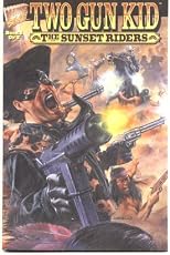 Two Gun Kid: The Sunset Riders (Book 1 of 2)