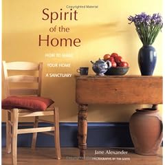 Spirit of the Home: How to Make Your Home a Sanctuary