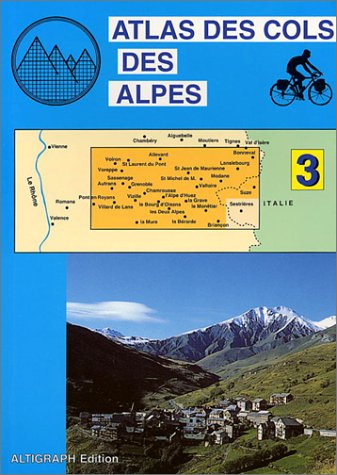 City Travel Guides Discounted  Livres : Atlas routiers : Atlas des cols des Alpes, tome 3