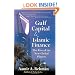 Gulf Capital and Islamic Finance: The Rise of the New Global Players: The Rise of New Global Players