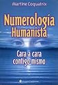 Numerologia Humanista - Cara a Cara Contigo Misma (Spanish Edition)