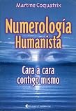 Numerologia Humanista - Cara a Cara Contigo Misma (Spanish Edition)