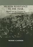 Muslim Resistance to the Tsar